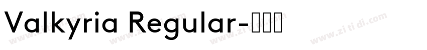 Valkyria Regular字体转换